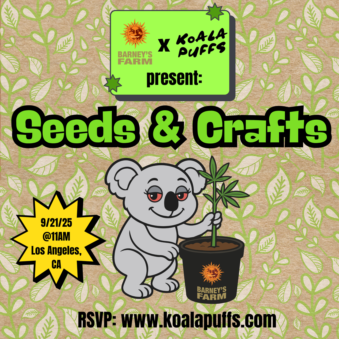 Barneys Farm & Koala Puffs Present: Seeds and Crafts 9/21/25